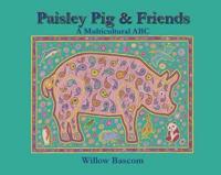 Paisley Pig and Friends