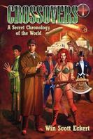 Crossovers: A Secret Chronology of the World  (Volume 1)
