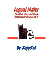 Legend Maker: The Epub, iPad, and Kindle Book Builder for Mac OS X