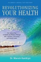 Revolutionizing Your Health