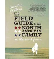 A Field Guide to the North American Family