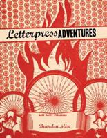 Letterpress Adventures