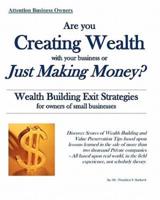 Are You Creating Wealth With Your Business or Just Making Money?