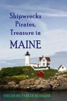 Shipwrecks, Pirates and Treasure in Maine