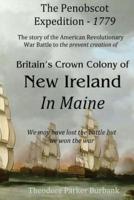 The Crown Colony of New Ireland in Maine