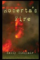 Roberta's Fire