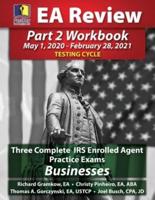 PassKey Learning Systems EA Review Part 2 Workbook: Three Complete IRS Enrolled Agent Practice Exams for Businesses: May 1, 2020-February 28, 2021 Testing Cycle