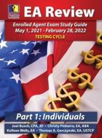 PassKey Learning Systems EA Review Part 1 Individuals; Enrolled Agent Study Guide May 1, 2021-February 28, 2022 Testing Cycle