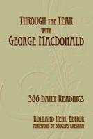 Through the Year with George MacDonald: 366 Daily Readings