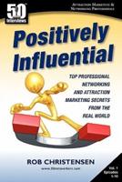 Positively Influential