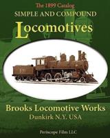 Simple and Compound Locomotives Brooks Locomotive Works