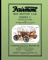 Fairmont M19 Motor Car Series C: Instructions and Spare Parts Lists