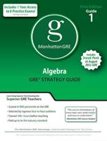 Manhattan GRE: Algebra GRE Strategy Guide 1