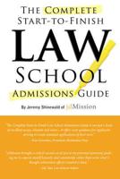 The Complete Start-to-Finish Law School Admissions Guide