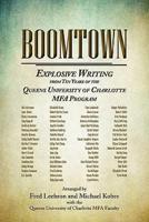 BOOMTOWN: Explosive Writing from Ten Years of the Queens University of Charlotte MFA Program