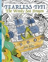 Fearless Fifi: The Weedy Sea Dragon Coloring Book
