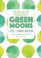 Giddy Green Moons Coloring Book