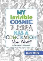 My Invisible Cosmic Zebra Has a Concussion - Now What?