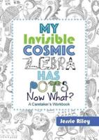 My Invisible Cosmic Zebra Has POTS - Now What?