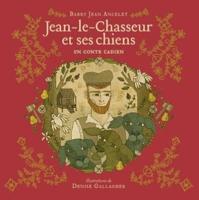 Jean Le Chasseur Et Ses Chiens