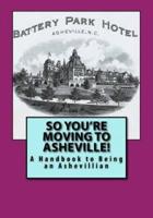 So You're Moving to Asheville!