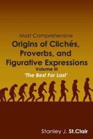 Most Comprehensive Origins of Cliches, Proverbs and Figurative Expressions