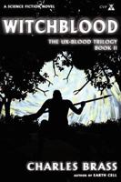 Witchblood: The UX-Blood Trilogy Book II