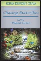 Chasing Butterflies in the Magical Garden