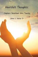 Heartfelt Thoughts: Chapters Seventeen thru Twenty