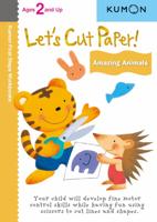 Kumon Let's Cut Paper! Amazing Animals