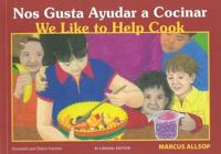 We Like to Help Cook / Nos Gusta Ayudar a Cocinar