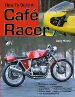 How to Build a Café Racer