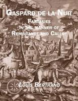 Gaspard De La Nuit: Fantasies in the Manner of Rembrandt and Callot