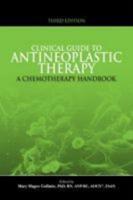 Clinical Guide to Antineoplastic Therapy