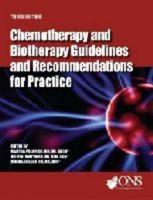 Chemotherapy and Biotherapy Guidelines and Recommendations for Practice