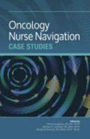 Oncology Nurse Navigation Case Studies