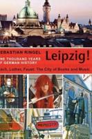 Leipzig. One Thousand Years of German History