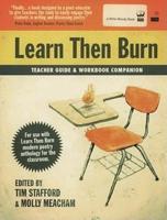 Learn Then Burn Teacher's Manual