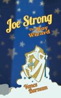 Joe Strong, the Boy Wizard