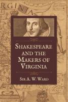 Shakespeare and the Makers of Virginia