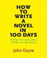 How to Write A Novel in 100 Days