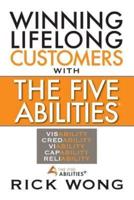 Winning Lifelong Customers With the Five Abilities(r)