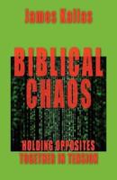 Biblical Chaos: Holding Opposites Together in Tension