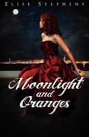 Moonlight and Oranges