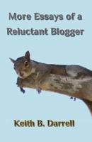 More Essays of a Reluctant Blogger