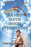 Paved with Good Intentions