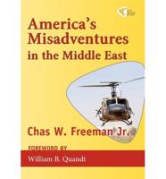 America's Misadventures in the Middle East