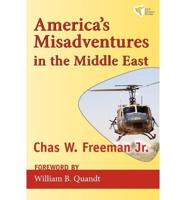 America's Misadventures in the Middle East