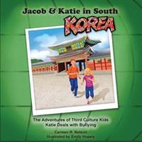 Jacob & Katie in South Korea: The Adventures of Third Culture Kids
