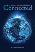 Connected: The Emergence of Global Consciousness